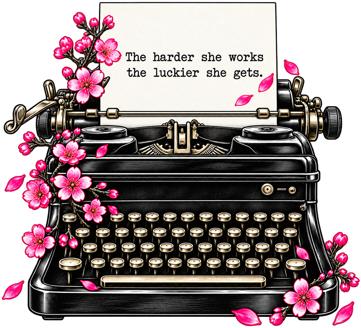 A vintage typewriter wound with cherry blossoms. The page reads: The harder she works, the luckier she gets.